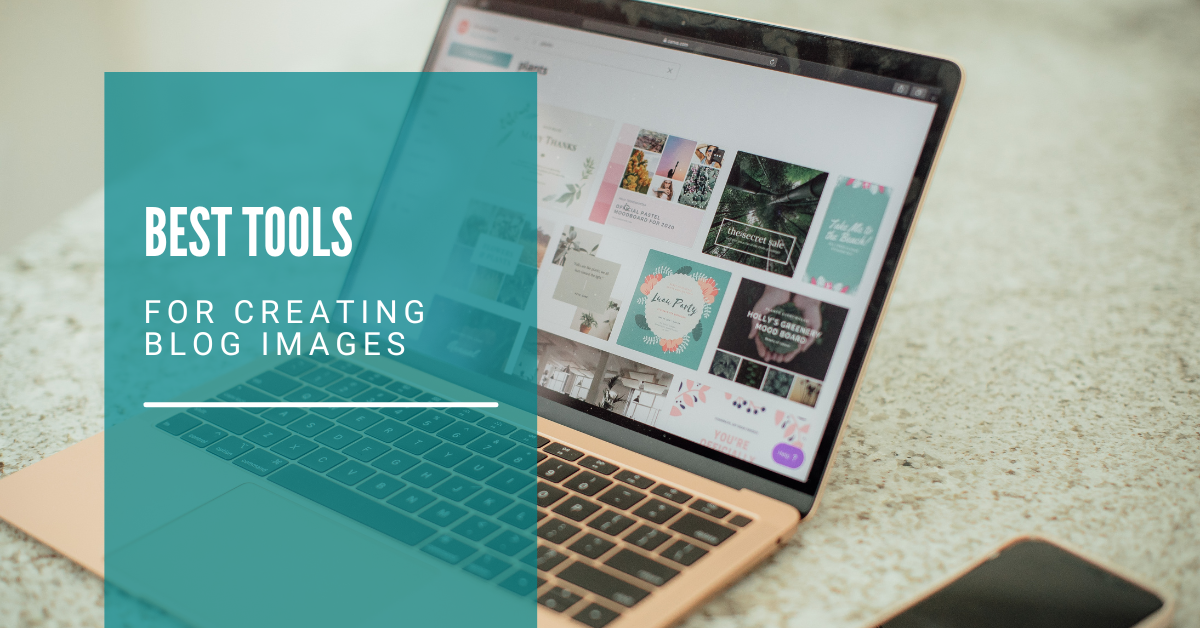 Best Tools for Creating Blog Images