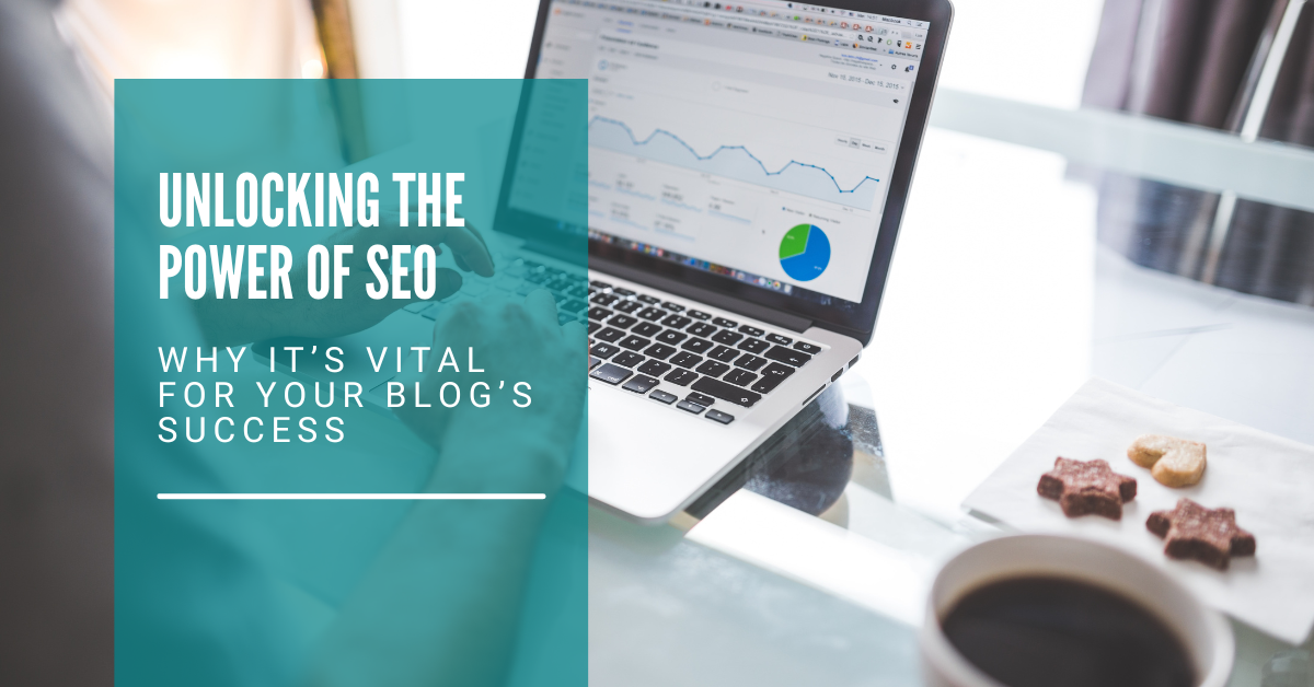 Unlocking the Power of SEO: Why It’s Vital for Your Blog’s Success