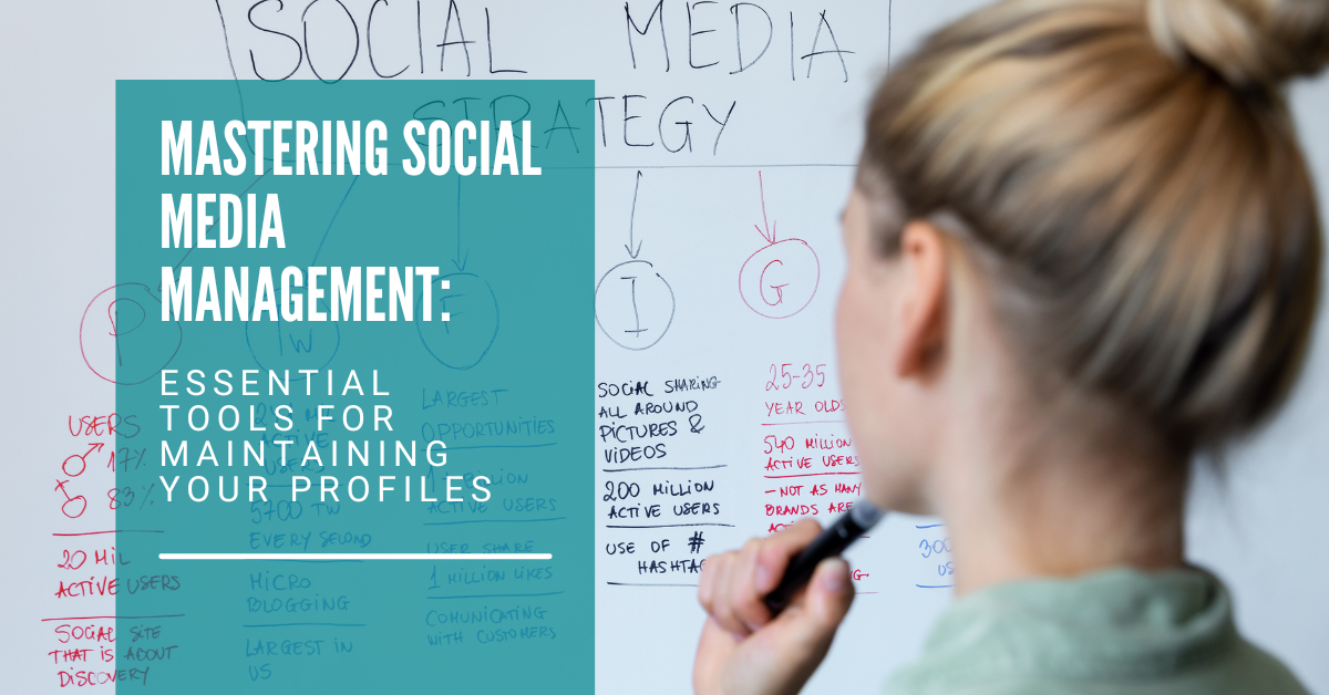 Mastering Social Media Management: Essential Tools for Maintaining Your Profiles