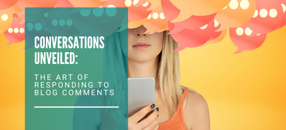 Conversations Unveiled: The Art of Responding to Blog Comments